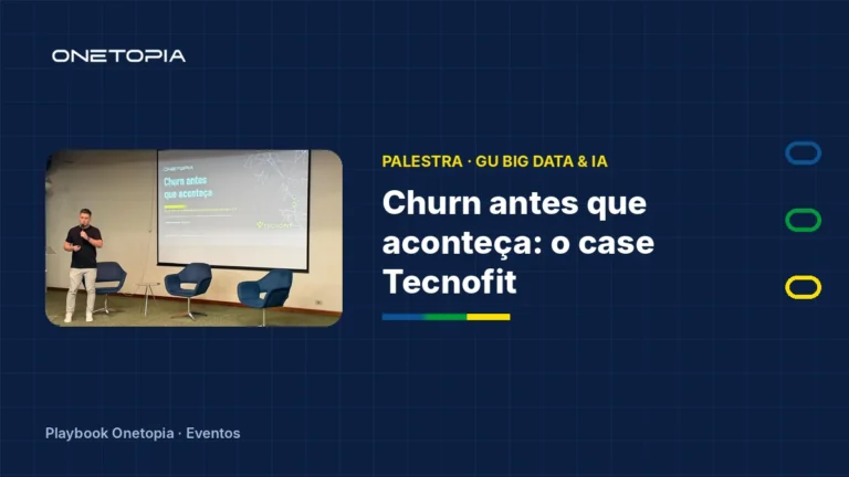 Churn antes que aconteça: Leandro Krukoski apresenta o case Onetopia + Tecnofit no GU Big Data & IA