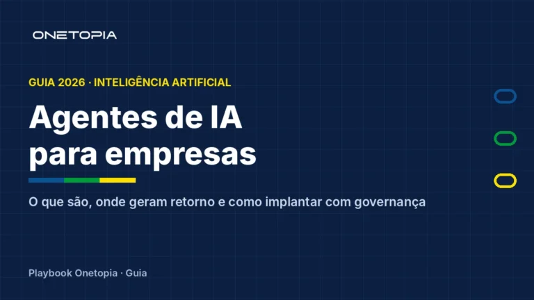 Agentes de IA para empresas: o que são, onde geram retorno e como implantar com governança