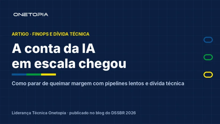 A conta da IA em escala chegou: como parar de queimar margem com pipelines lentos e dívida técnica