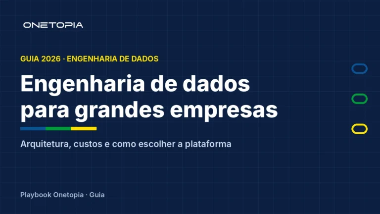 Engenharia de dados para grandes empresas: arquitetura, custos e como escolher a plataforma